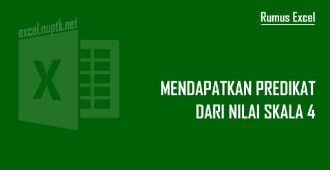 Rumus Excel Mendapatkan Predikat Dari Nilai Skala 4